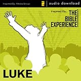 Luke: The Bible Experience (Unabridged)