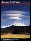 Mountain Meteorology: Fundamentals and Applications