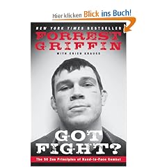 Got Fight?: The 50 Zen Principles of Hand-to-Face Combat