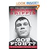 Got Fight?: The 50 Zen Principles of Hand-to-face Combat