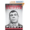 Got Fight?: The 50 Zen Principles of Hand-to-face Combat