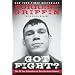 Got Fight?: The 50 Zen Principles of Hand-to-Face Combat