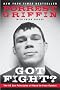 Got Fight?: The 50 Zen Principles of Hand-to-face Combat