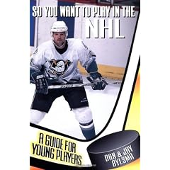 So You Want to Play in the NHL: A Guide for Young Players