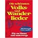 Die sch�nsten Volks- und Wanderlieder
