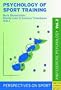 Psychology of Sport Training (Perspectives on Sport and Exercise Psychology)