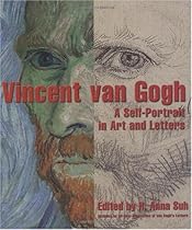 Vincent Van Gogh: A Self-Portrait in Art and Letters