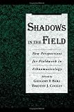 Shadows in the Field: New Perspectives for Fieldwork in Ethnomusicology