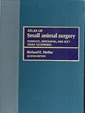 Atlas of small animal surgery : thoracic, abdominal and soft tissue techniques