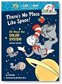 There's No Place Like Space: All About Our Solar System (Cat in the Hat's Learning Library)