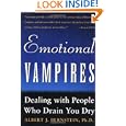 Emotional Vampires: Dealing With People Who Drain You Dry by Albert Bernstein