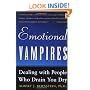 Emotional Vampires: Dealing With People Who Drain You Dry