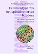 Familiendynamik bei sp�tadoptierten Kindern. Mit einem Vorwort von Margarete Mitscherlich
