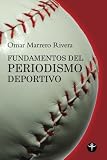 Fundamentos del periodismo deportivo (Spanish Edition)