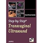 Step By Step Transvaginal Ultrasound with CD-ROM by Dastidar