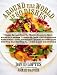 Around the World in 80 Dishes: Classic Recipes from the World's Favourite Chefs by David Loftus