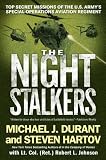 The Night Stalkers: Top Secret Missions of the U.S. Armys Special Operations Aviation Regiment [Paperback] [2008] Reprint Ed. Michael J. Durant, Steven Hartov, Lt. Col. Robert L. Johnson