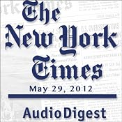 The New York Times Audio Digest, May 29, 2012 | [New York Times]