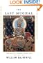 The Last Mughal: The Fall of a Dynasty: Delhi, 1857