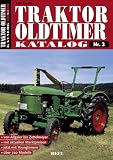 Traktor Oldtimer Katalog 03: von Allgair bis Zettelmeyer; mit aktuellen Marktpreisen; jetzt mit Youngtimern; ueber 720 Modelle
