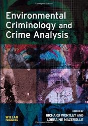 Environmental Criminology and Crime Analysis (Crime Science Series)