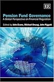 Pension fund governance : a global perspective on financial regulation
