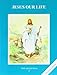 Jesus Our Life: Book 2