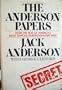 The Anderson Papers: From the files of America's Most Famous Investigative Reporter