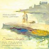 Rautavaara: Summer Thoughts. Works For Violin And Piano