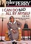 Tyler Perry's I Can Do Bad All By Myself: The Play
