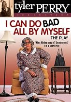 Tyler Perry's I Can Do Bad All By Myself