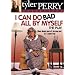 Tyler Perry's I Can Do Bad All By Myself
