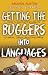 Getting the Buggers into Languages (Getting the Buggers)