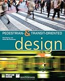 Pedestrian- & transit-oriented design