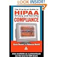 The Practical Guide to HIPAA Privacy and Security Compliance by Kevin Beaver and Rebecca Herold