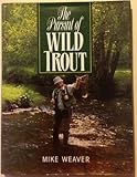 The pursuit of wild trout