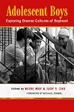 Buy : Adolescent Boys: Exploring Diverse Cultures of Boyhood