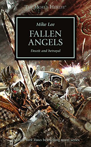 Fallen Angels (The Horus Heresy), by Mike Lee Fallen Angels (The Horus Heresy), by Mike Lee