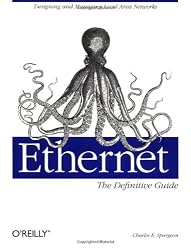 Ethernet: The Definitive Guide (Definitive Guides)