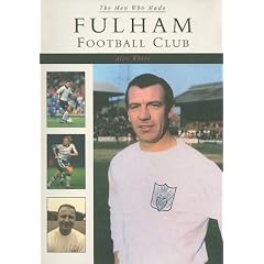 The Men Who Made Fulham Football Club