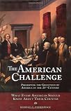 The American Challenge: Preserving the Greatness of America in the 21st Century
