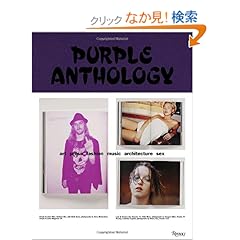 【クリックでお店のこの商品のページへ】Purple Anthology: Art Prose Fashion Music Architecture Sex: Olivier Zahm, Elein Fleiss: 洋書