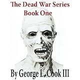The Dead War Series: BOOK 1
