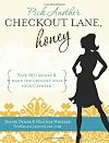 Pick Another Checkout Lane, Honey
