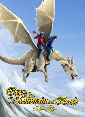 Over the Mountain and Back: A Fantasy Adventure Novel