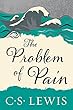 CS Lewis - The Problem of Pain