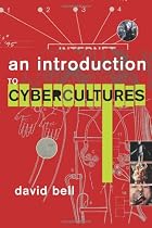 An Introduction to Cybercultures