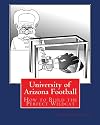 University of Arizona Football: How to Build the Perfect Wildcat