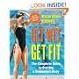 Get Wet, Get Fit: The Complete Guide to Getting a Swimmers Body