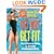 Get Wet, Get Fit: The Complete Guide to Getting a Swimmers Body